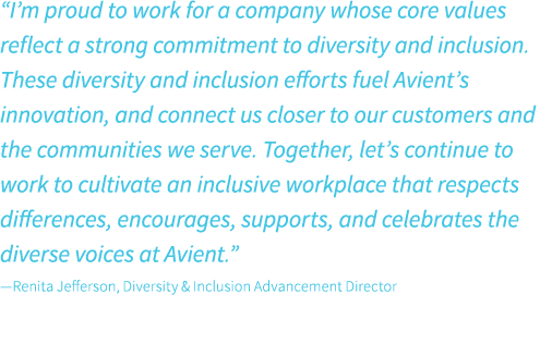 “I’m proud to work for a company whose core values reflect a strong commitment to diversity and inclusion. These dive...